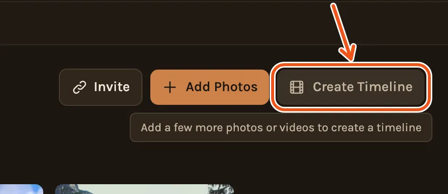 A grey Create Timeline button, marked, with its note: add a few more photos or videos.