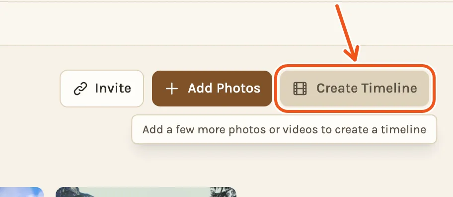 A grey Create Timeline button, marked, with its note: add a few more photos or videos.