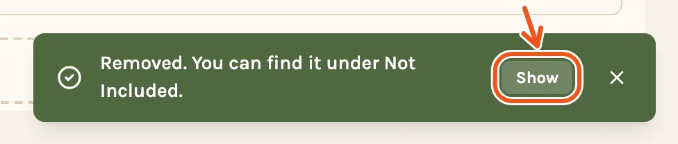 The note after taking a photo out: Removed. You can find it under Not Included, with Show marked.