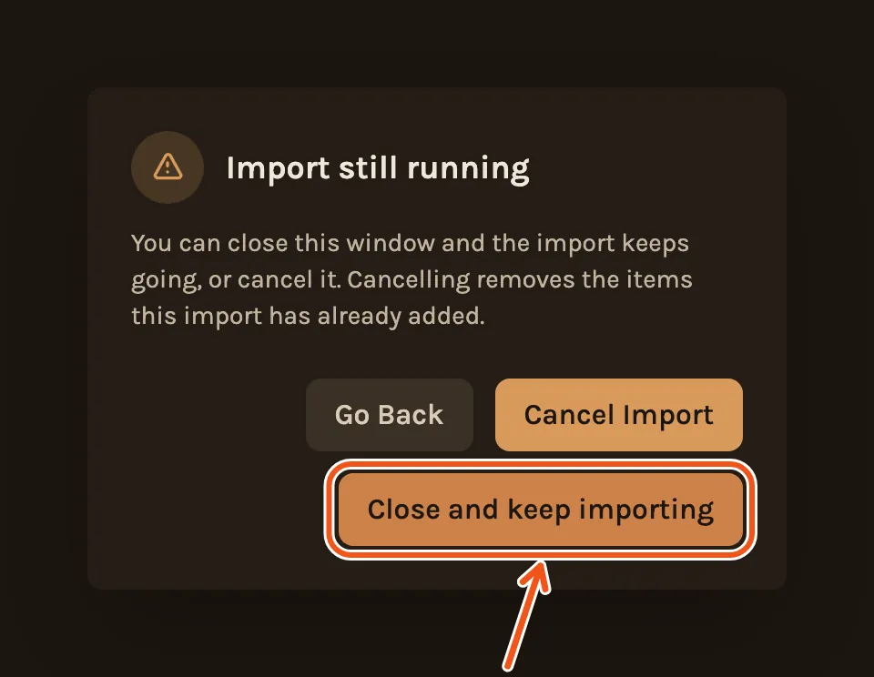 Import still running: you can close this window and the import keeps going, with Close and keep importing marked.