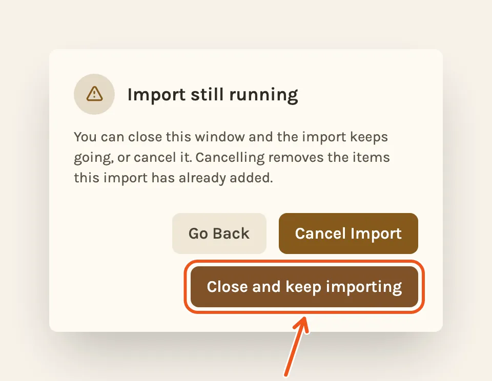 Import still running: you can close this window and the import keeps going, with Close and keep importing marked.